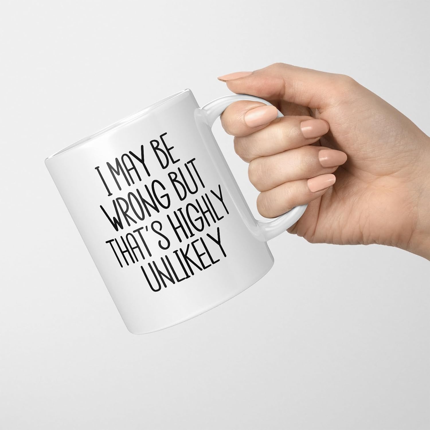 Funny Cup I May Be Wrong But T - Coffee Tea Wrong review and price